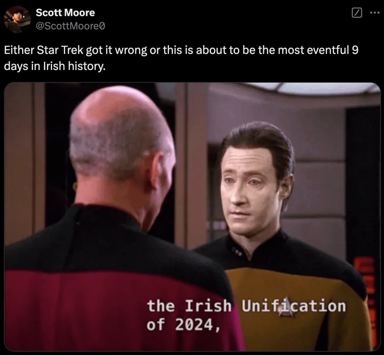 irish unification star trek - Scott Moore Either Star Trek got it wrong or this is about to be the most eventful 9 days in Irish history. the Irish Unification of 2024,